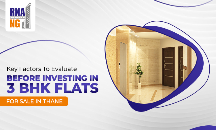Key Factors To Evaluate Before Investing In 3 BHK Flats For Sale In Thane 2
